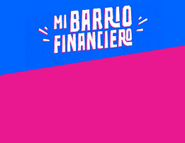 “Mi Barrio Financiero”: Nueva plataforma educa y entrega recomendaciones sobre productos y servicios financieros